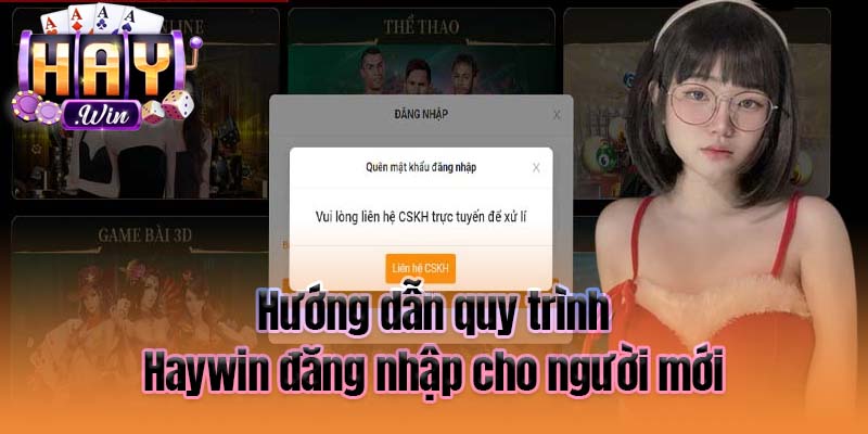 Hướng dẫn quy trình Haywin đăng nhập cho người mới